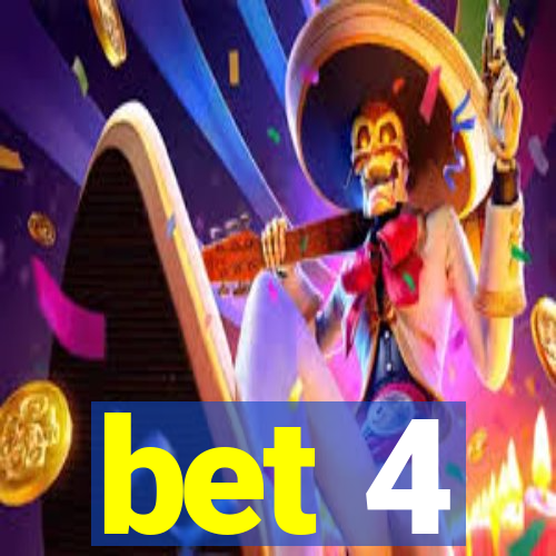 bet 4